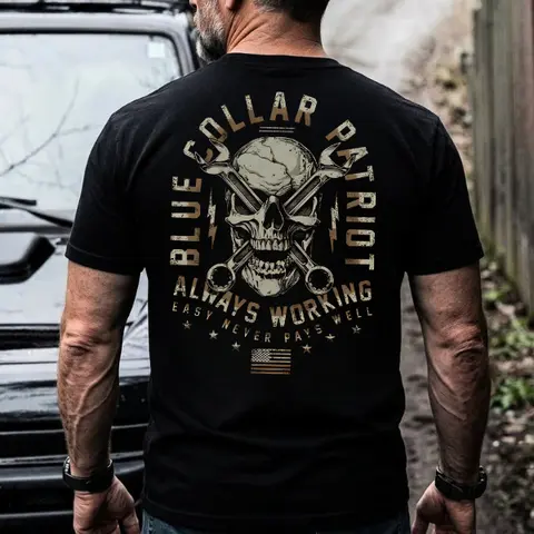 Blue Collar Patriot Always Working Shirt – Work Ethic Gift for Dad, Husband, Men T-Shirt, Sweatshirt, Hoodie