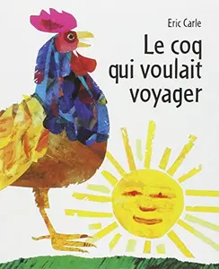 USED-Le Coq qui voulait voyager (French Edition) by Eric Carle (Paperback)