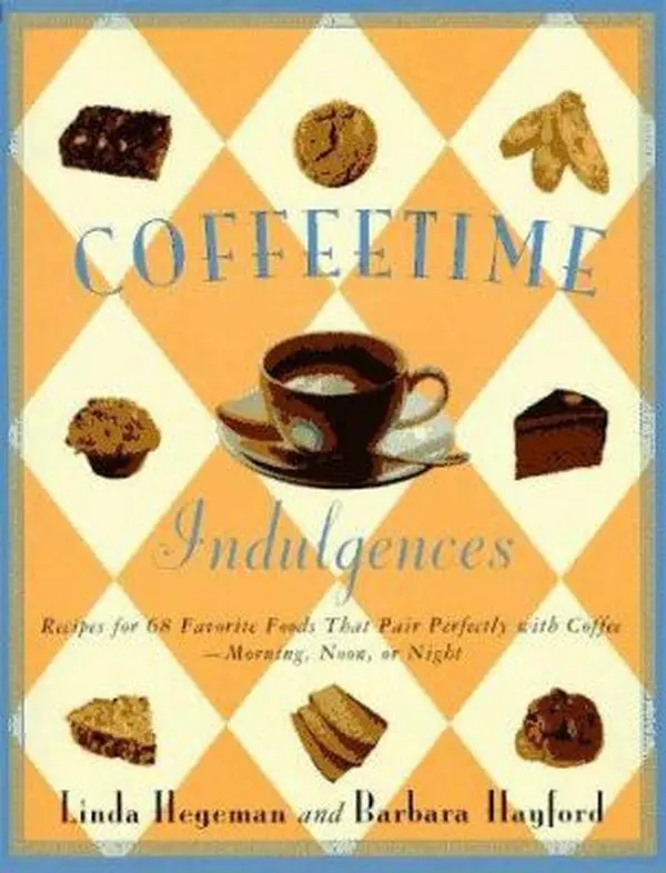 USED Book - Coffeetime Indulgences: 68 Irresistible Recipes to Serve with Coffee-Morning, Noon, or Night by Linda Hegeman (Paperback) - english