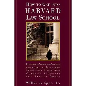 USED-How To Get Into Harvard Law School by Epps, Jr.,Willie (Paperback)