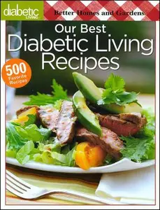 USED-Better Homes and Gardens Diabetic Living: Our Best Diabetic Living Recipes by Better Homes and Gardens (Paperback)