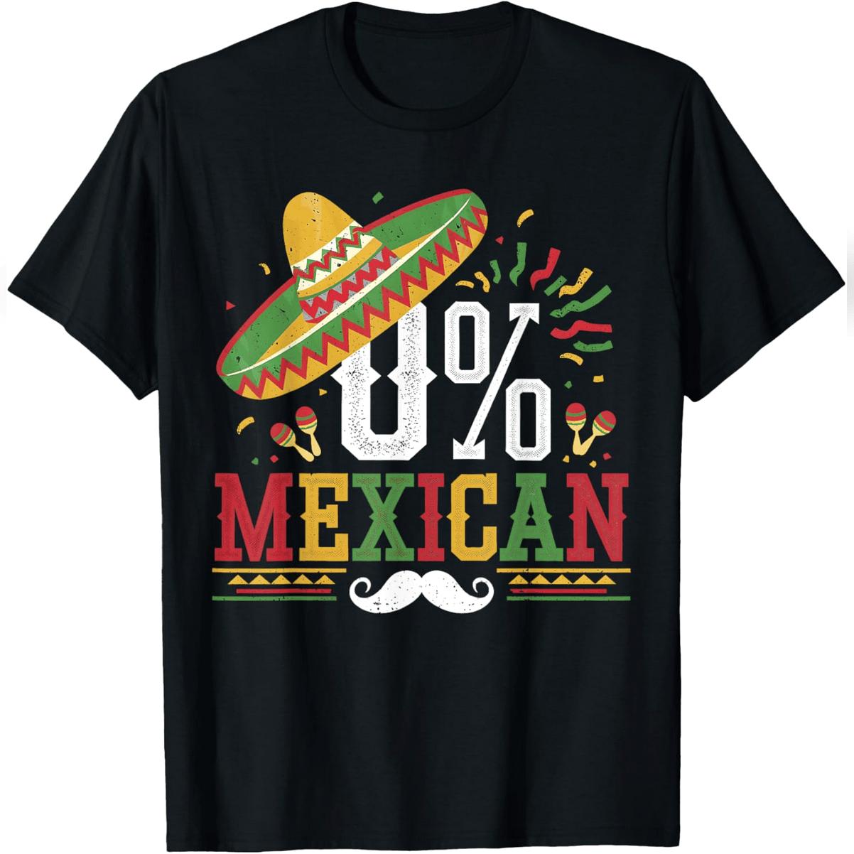 0% Mexican Cinco De Mayo Fiesta Sombrero Funny Mexican T-Shirt Comfy Everyday T-Shirt