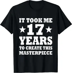 100% Cotton Funny 17th Birthday Gift For-17-Year Old Teens Boys Girls T-Shirt