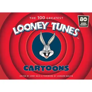 The 100 Greatest Looney Tunes Cartoons