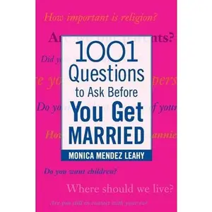 USED-1001 Questions to Ask Before You Get Married: Prepare for Your Marriage Before You Say I Do by Leahy, Monica Mendez (Paperback)