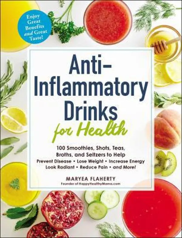 USED Soft Cover Book - Anti-Inflammatory Drinks for Good Health: 100 Smoothies, Shots, Teas, Broths, and Seltzers to Prevent Disease, Lose Weight, Increase Energy by Maryea Flaherty (English Paperback), Flaherty, Maryea