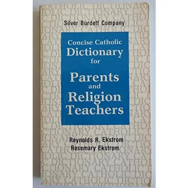 USED-Concise Catholic Dictionary for Parents and Religion Teachers by Reynolds R. Ekstrom (Paperback)