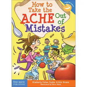 USED-How to Take the Ache Out of Mistakes by Feltes Taylor, Kimberly (Paperback)