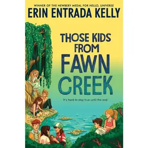 Those Kids from Fawn Creek by Erin Entrada Kelly [Paperback Book]