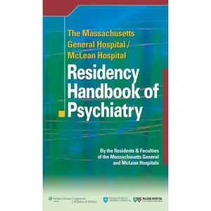 USED-The Massachusetts General Hospital/McLean Hospital Residency Handbook of Psychiatry by Massachusetts General Hospital and McLea (Paperback)