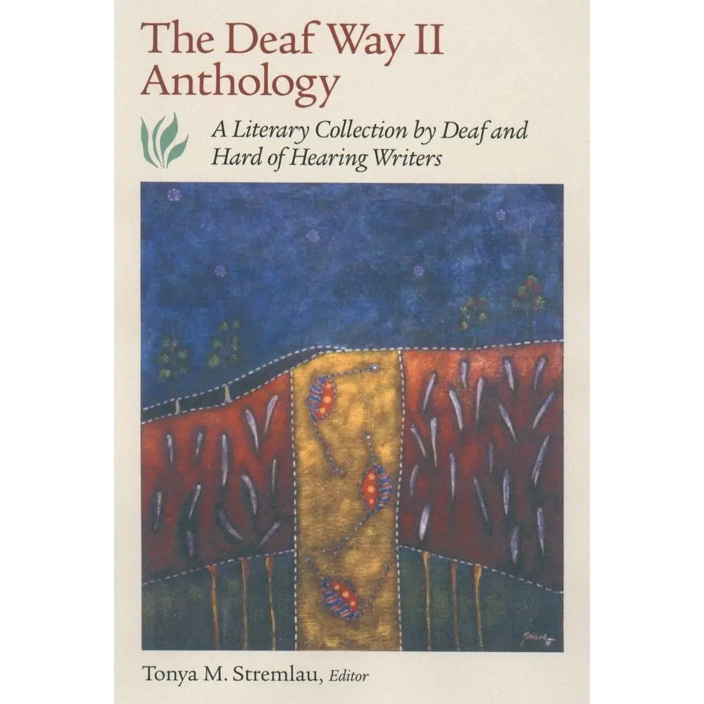 USED-The Deaf Way II Anthology: A Literary Collection by Deaf and Hard of Hearing Writers (Paperback)