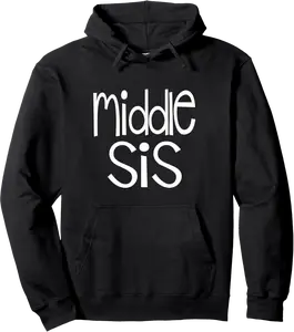 Middle Sis Mid Sister Girls Raksha Bandhan Gifts For Sister Pullover Hoodie - Ananavar Shop 47B0D89S4BV6