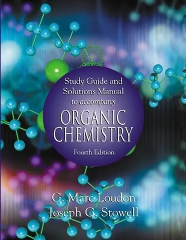 USED-Study Guide and Solutions Manual to Accompany Organic Chemistry, 4th Edition by Loudon, G. Marc (Paperback)