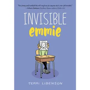 Emmie & Friends: Invisible Emmie: A Graphic Novel (Emmie & Friends: Volume Number 1) by Terri Libenson||Terri Libenson [Hardback Book]