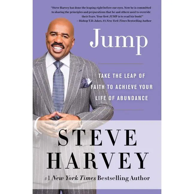 Jump: Take the Leap of Faith to Achieve Your Life of Abundance by Steve Harvey [Paperback Book]