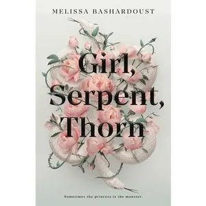 USED-Girl, Serpent, Thorn by Bashardoust, Melissa (Paperback)
