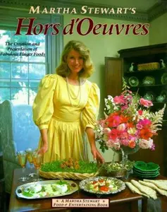USED-Martha Stewart's Hors D'oeuvres: The Creation and Presentation of Fabulous Finger Food by Martha Stewart (Hardcover)