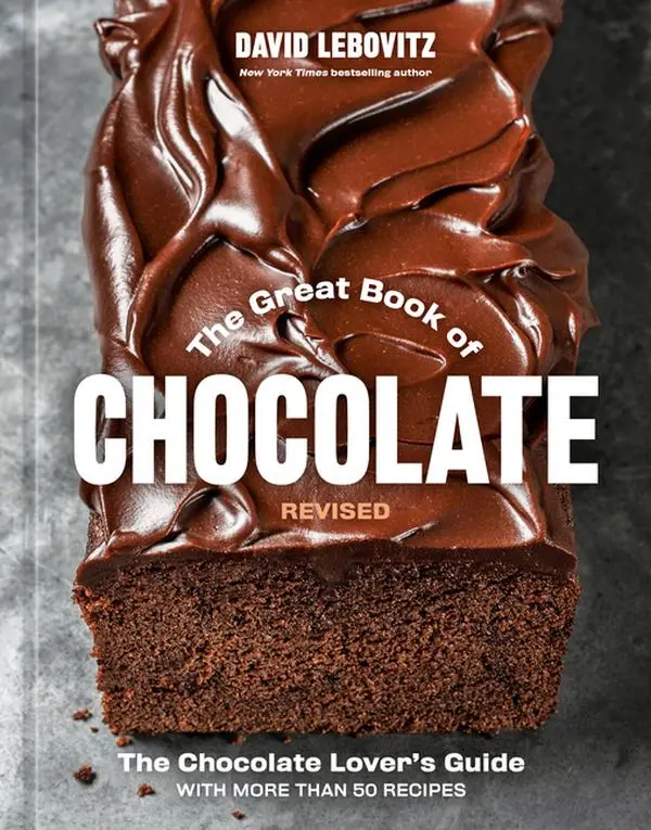 The Great Book of Chocolate, Revised: The Chocolate Lover's Guide with More Than 50 Recipes [A Baking Cookbook] -- David Lebovitz - Hardcover