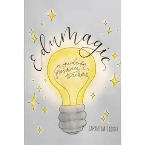 USED-EduMagic: A Guide for Preservice Teachers by Fecich, Samantha (Paperback)