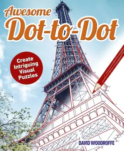 USED-Awesome Dot-To-Dot: Create Intriguing Visual Puzzles by Woodroffe, David (Paperback)