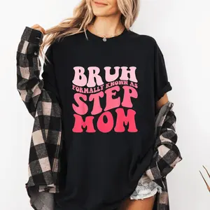 Bruh Formerly Known As Mom Mother's Day Mama Mommy Stepmom T-Shirt