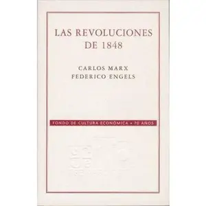 USED-Las revoluciones de 1848. Selección de artículos de la Nueva Gaceta Renana (Conmemorativa 70 Aniversario Fce) (Spanish Edition) by Marx Carlos y Federico Engels (Paperback)