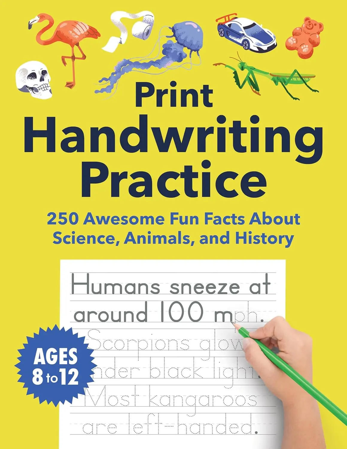 Print Handwriting Practice for Kids 8-12: 250 Awesome Fun Facts about ...