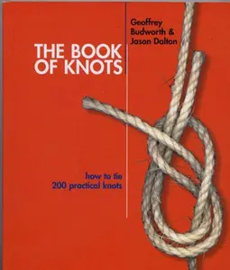 USED-The Book of Knots - How to Tie 200 Practical Knots by Geoffrey Budworth (2003-05-03) by Geoffrey Budworth (Paperback)
