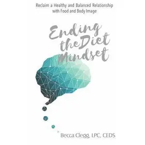USED-Ending the Diet Mindset by Becca Clegg, LPC, CEDS (Paperback)