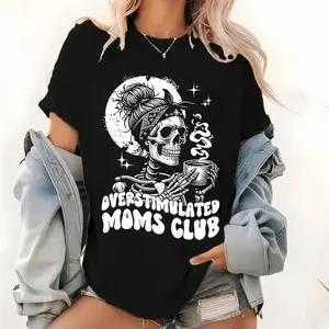 Overstimulated Moms Club - Skeleton Drinking Coffee Funny T-Shirt