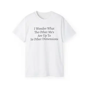 Other Me's In Other DImensions, S-5XL, Unisex Ultra Cotton Tee
