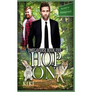 USED-Hop On: Welcome to Morningwood Omegaverse Book Five by Kiki Burrelli (Paperback)