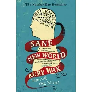 USED-Sane New World Taming The Mind by Ruby Wax (Paperback)