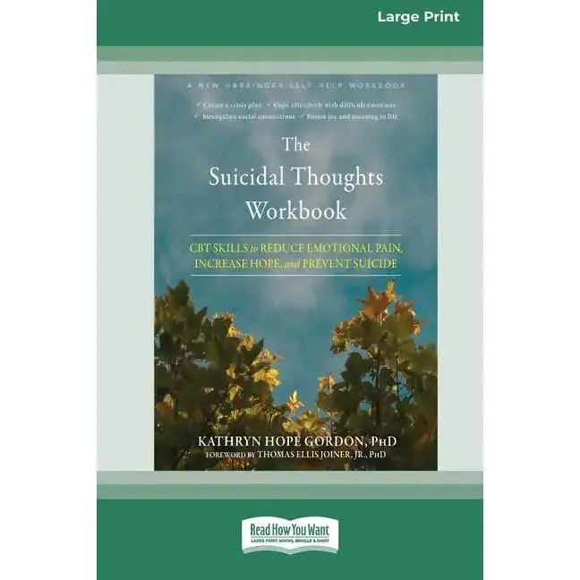 The Suicidal Thoughts Workbook: CBT Skills to Reduce Emotional Pain, Increase Hope, and Prevent Suicide [Large Print 16 Pt Edition] - Paperback