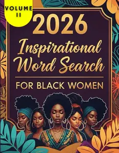 2026 Inspirational Word Search for Black Women: Beautiful Black Girl Word Search - An African American Puzzle Book (Volume II) for Women, Adults, Seniors, and Teens,Positive Affirmations Paperback – January 6, 2026
