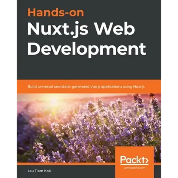 Hands-on Nuxt.js Web Development: Build universal and static-generated Vue.js applications using Nuxt.js - Paperback