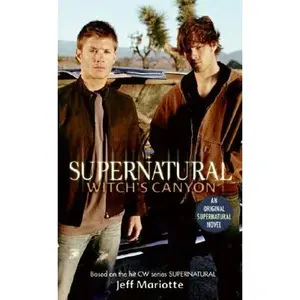 Supernatural: Witch's Canyon -- Jeff Mariotte, Paperback