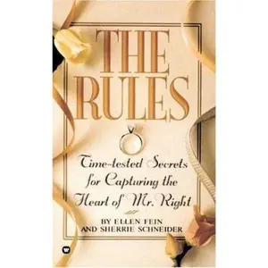 USED-The Rules: Time-Tested Secrets for Capturing the Heart of Mr. Right by Ellen Fein (Unknown)