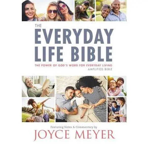 The Everyday Life Bible: Amplified Study Bible for Everyday Living with God's Scripture, by Joyce Meyer, Paperback