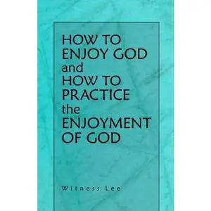 USED-How to Enjoy God and How to Practice the Enjoyment of God (Paperback)