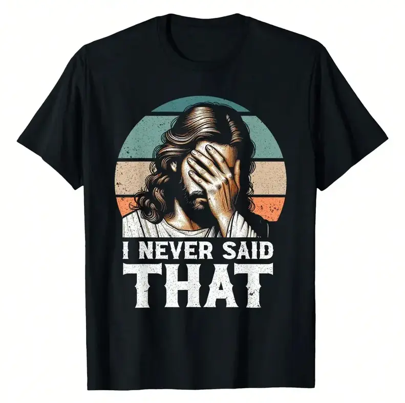 Women's Fitted Graphic T-Shirt, Funny "I Never Said That" Jesus Meme, Pure Cotton Short-Sleeve Round Neck Streetwear Top, Short Sleeve Tops, Fitted Cut, Short Sleeves, Printed