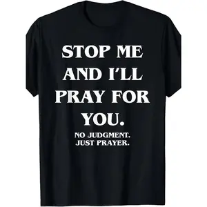Mens Funny Christian Prayer Graphic Tee Stop Me And Ill Pray for You No Judgment Just Prayer Short Sleeve Crewneck Shirt for Church Sunday Service Faith Gifts