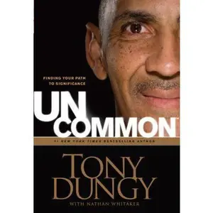 USED-Uncommon: Finding Your Path to Significance by Tony Dungy (Paperback)