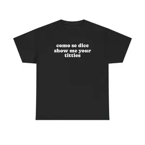 como se dice show me your titties tee | funny viral graphic shirt