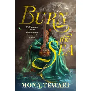 Burn the Sea by Mona Tewari (Paperback)