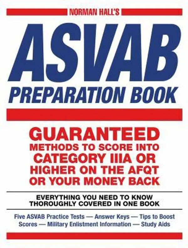 USED Book - Norman Hall's ASVAB Preparation Book: Everything You Need to Know Thoroughly Covered in One Book - Five ASVAB Practice Tests - Answer Keys - Tips to B by Hall, Norman (Paperback) - english