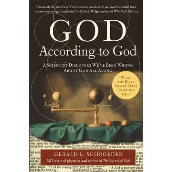 USED-God According to God: A Scientist Discovers We've Been Wrong about God All Along by Schroeder, Gerald (Paperback)