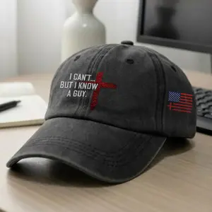 I Can't But I Know A Guy Embroidered Wash Baseball Cap, Patriotic Faith Based Headwear For Men Women, Special Friendship Gift Idea | 070426.R3072.ID00