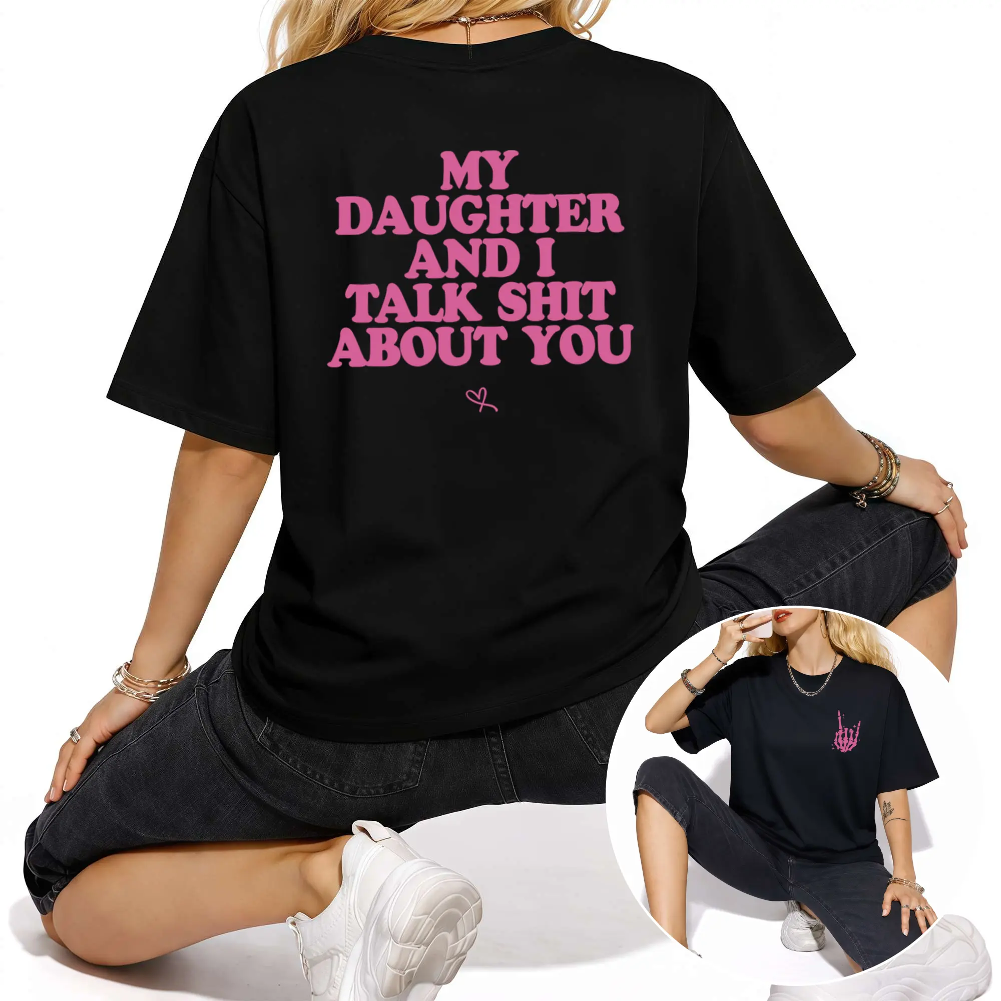 T Shirt My Daughter and I Talk Shtt About You 2 Sided Shirt, Funny viral Shirt, Mom Shirt, Gift for Mom, Unisex Graphic Tee for men and women T Shirt