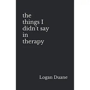 the things I didn't say in therapy Paperback – July 10, 2020